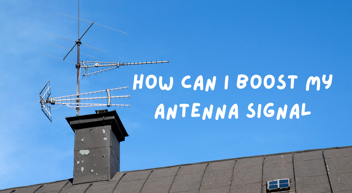 How Can I Boost My Antenna Signal? Try These Easy Tips! - GEARit