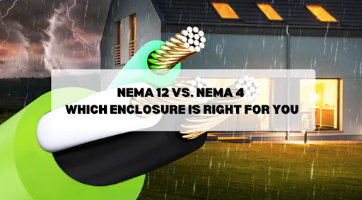 NEMA 12 vs. NEMA 4