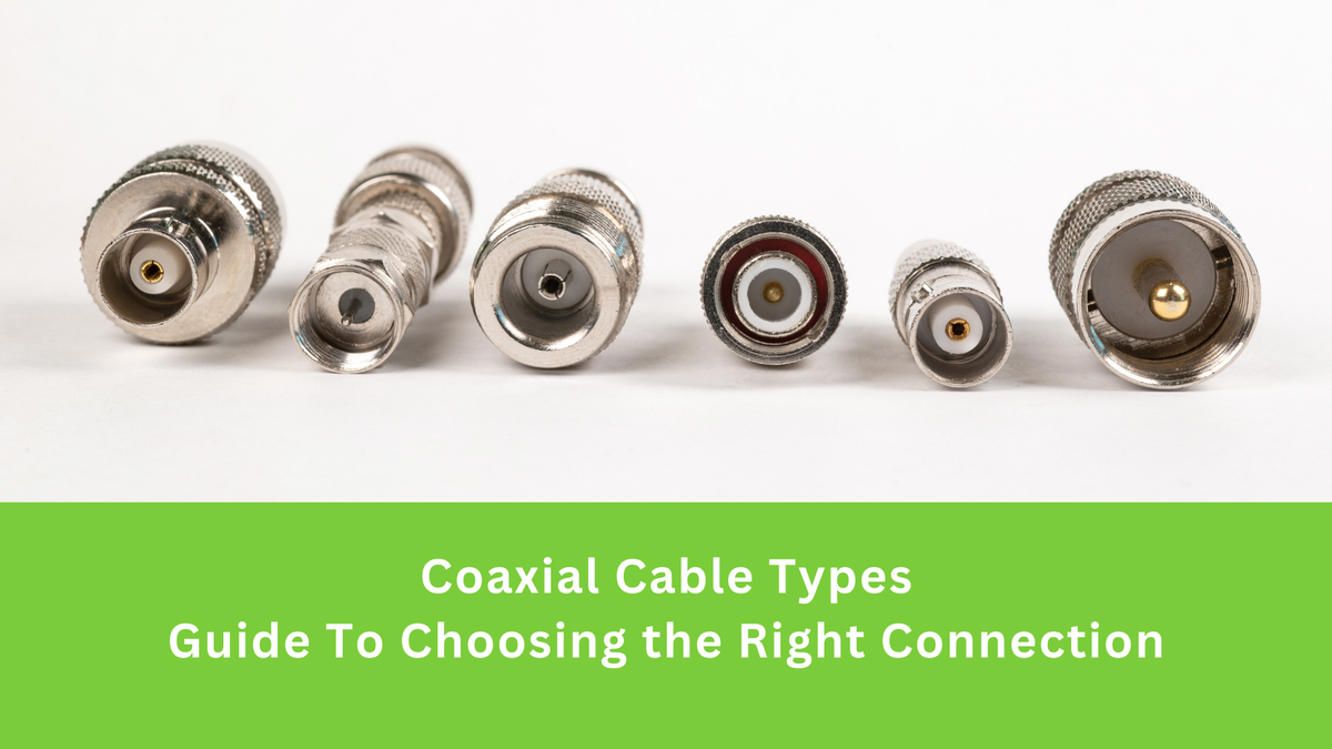 Coaxial Cable Types: Guide To Choosing the Right Connection - GEARit